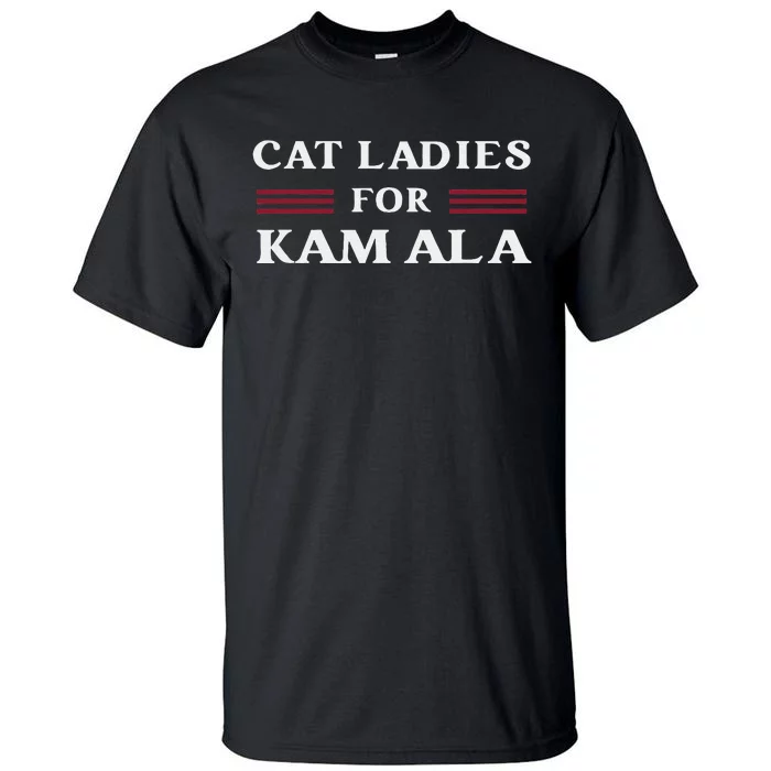 Cat Ladies For Kamala Harris 2024 Us President Election Vote Tall T-Shirt