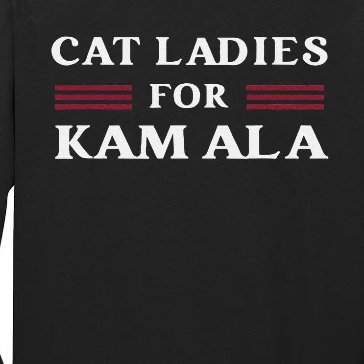 Cat Ladies For Kamala Harris 2024 Us President Election Vote Tall Long Sleeve T-Shirt