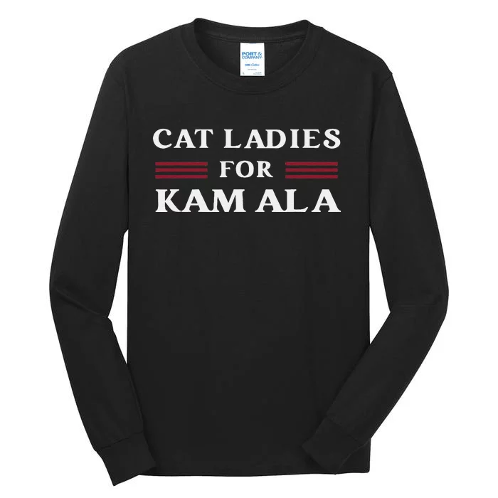 Cat Ladies For Kamala Harris 2024 Us President Election Vote Tall Long Sleeve T-Shirt