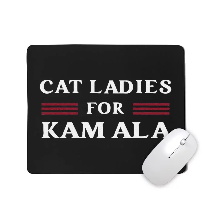 Cat Ladies For Kamala Harris 2024 Us President Election Vote Mousepad