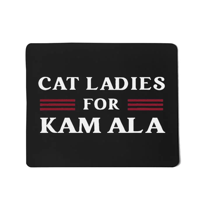 Cat Ladies For Kamala Harris 2024 Us President Election Vote Mousepad