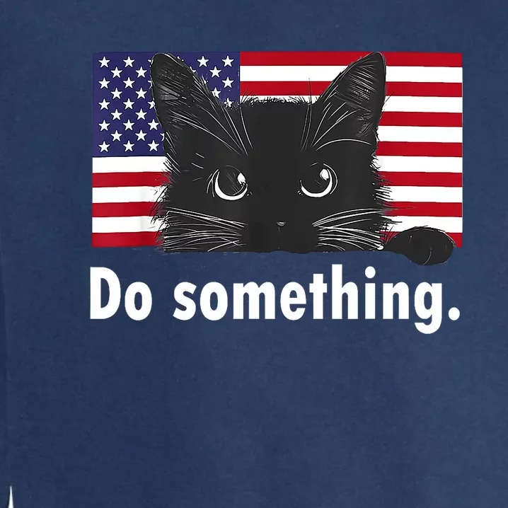 Cat Ladies Funny Kamala Harris 2024 Election Do Something Garment-Dyed Sweatshirt