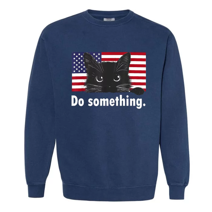 Cat Ladies Funny Kamala Harris 2024 Election Do Something Garment-Dyed Sweatshirt