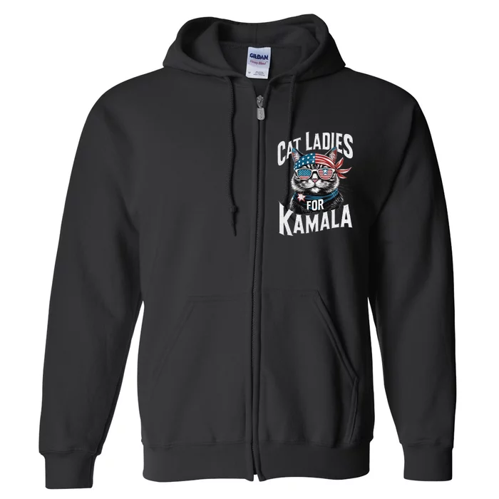 Cat Ladies For Kamala 2024 President Kamalaharris Gift Full Zip Hoodie