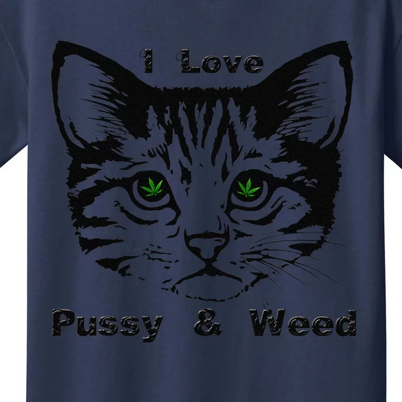 Cat Lovers Funny Pot Smokers I Love Pussy And Weed Kids T-Shirt