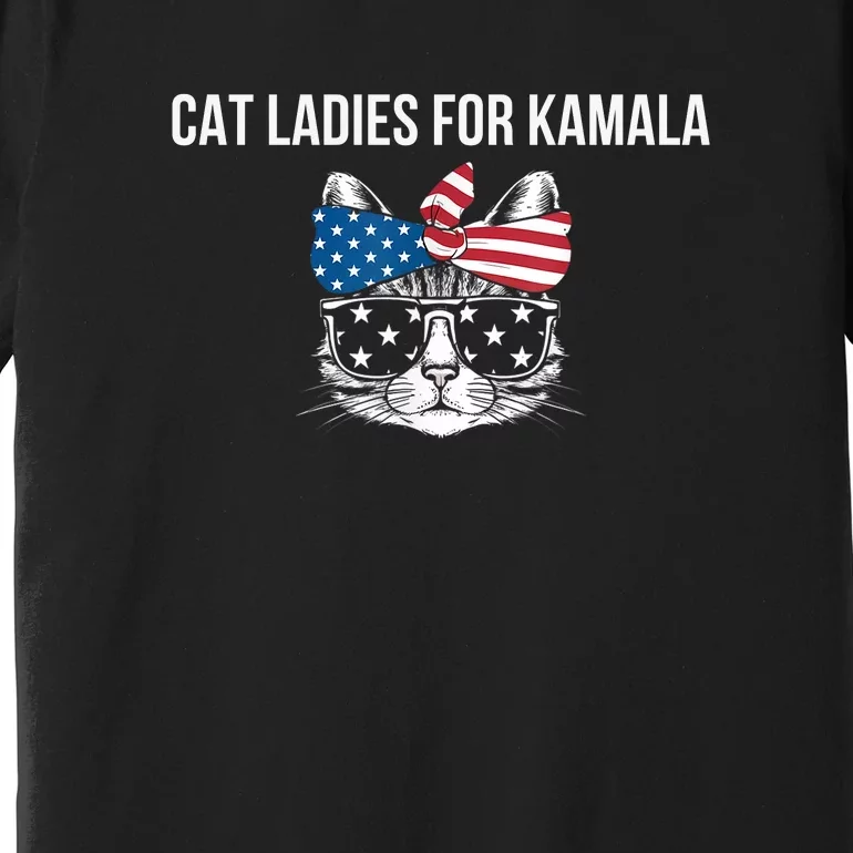 Cat Ladies For Kamala . Premium T-Shirt