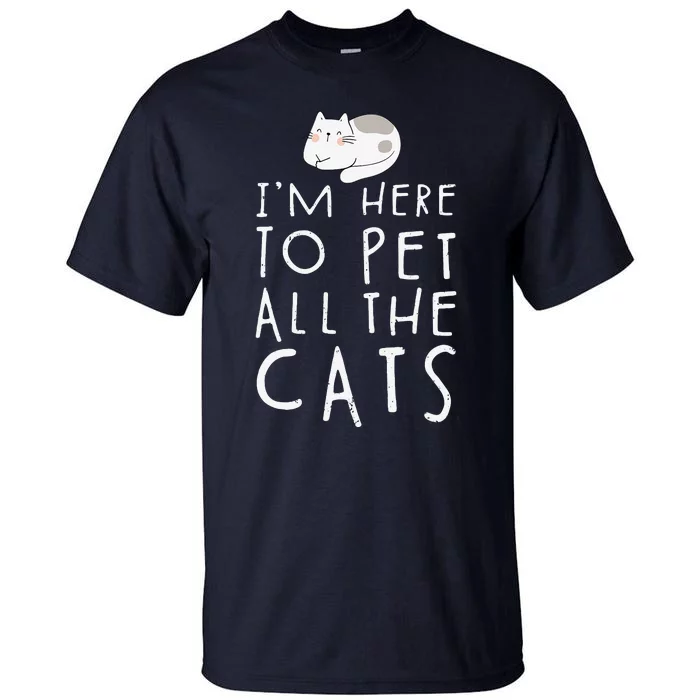 Cat Lovers Funny Cat Tee Cat Gifts Cat Tall T-Shirt