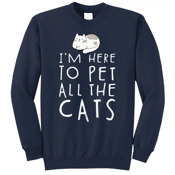 Cat Lovers Funny Cat Tee Cat Gifts Cat Tall Sweatshirt