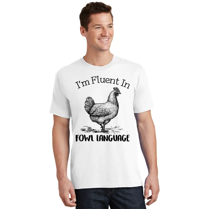 Chicken Lovers Fluent In Fowl Language T-Shirt