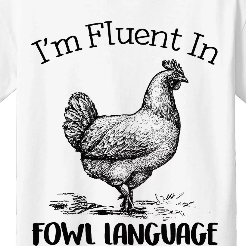 Chicken Lovers Fluent In Fowl Language Kids T-Shirt