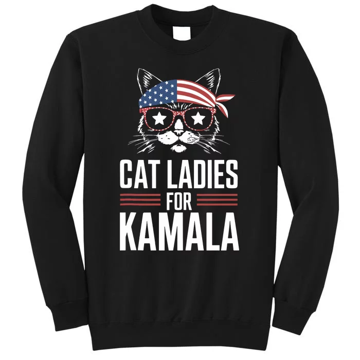 Cat Ladies For Kamala Funny Cat 2024 President Kamalaharris Tall Sweatshirt