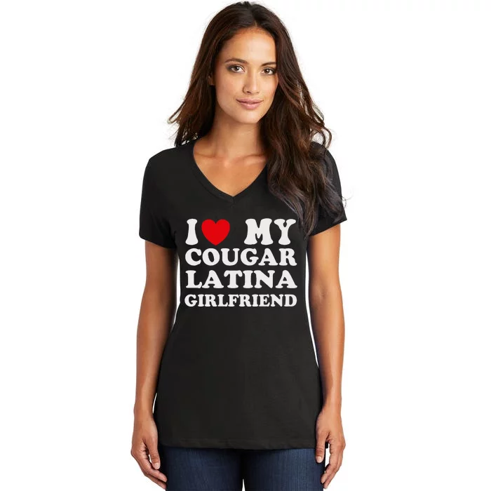 Cougar Latina Girlfriend I Love My Latina Cougar Girlfriend Women's V-Neck T-Shirt