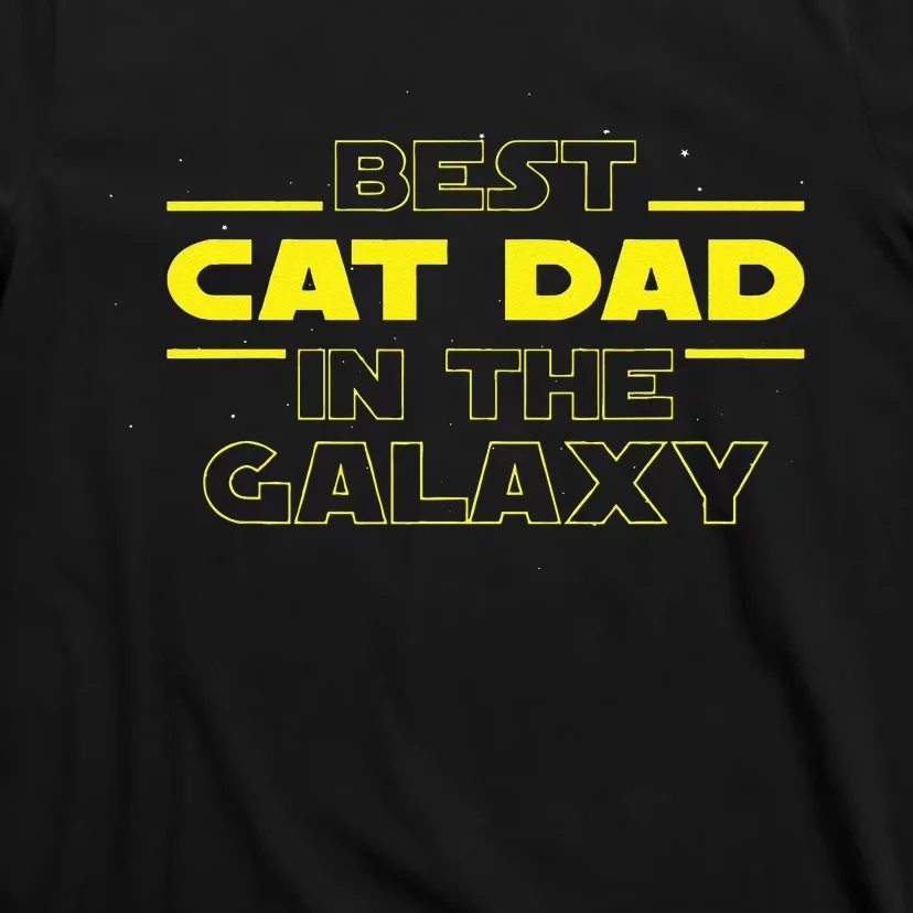 Cat Lover Gifts Best Cat Dad In The Galaxy Best Cat Dad Ever T-Shirt