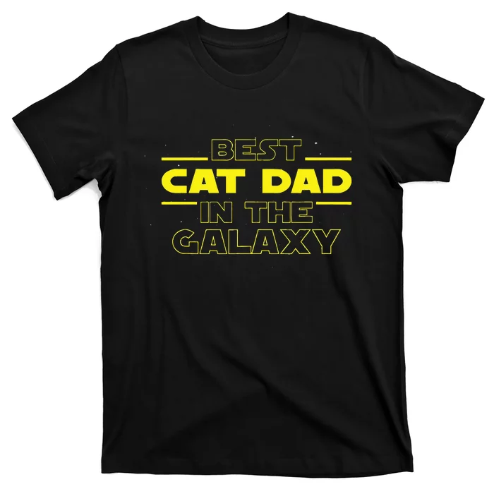 Cat Lover Gifts Best Cat Dad In The Galaxy Best Cat Dad Ever T-Shirt