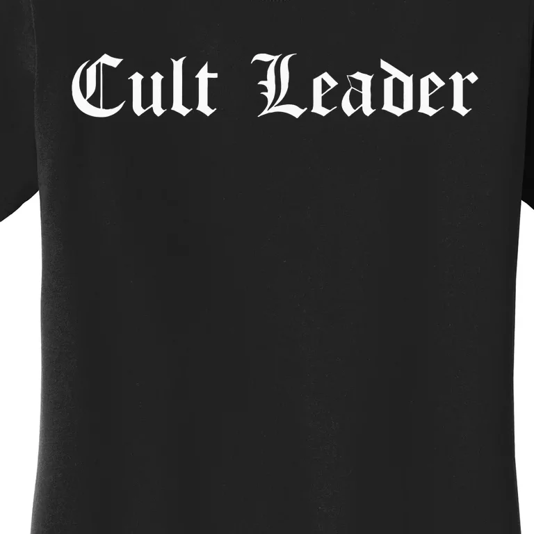 Cult Leader Gothic Occult Goth Occultism Women's T-Shirt