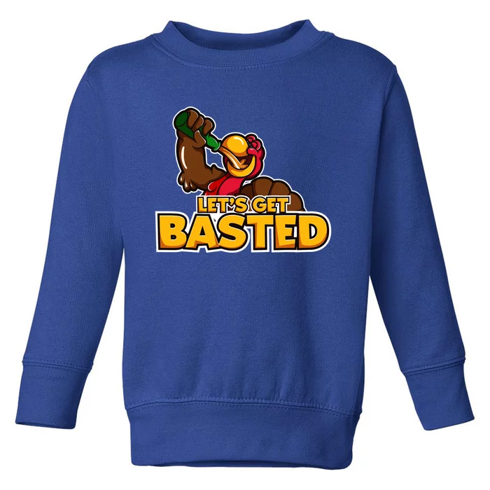 Cool Lets Get Basted Funny Turkey Beer Thanksgiving Gift Toddler Sweatshirt