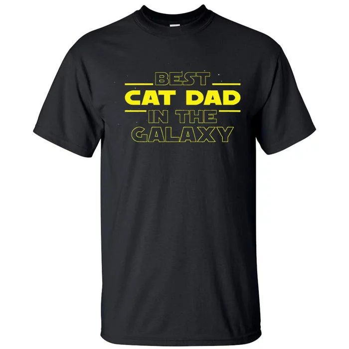 Cat Lover Gifts Best Cat Dad In The Galaxy Best Cat Dad Ever Tall T-Shirt