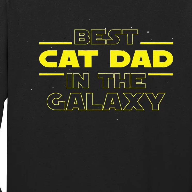 Cat Lover Gifts Best Cat Dad In The Galaxy Best Cat Dad Ever Tall Long Sleeve T-Shirt