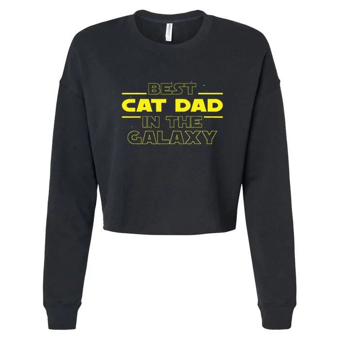 Cat Lover Gifts Best Cat Dad In The Galaxy Best Cat Dad Ever Cropped Pullover Crew