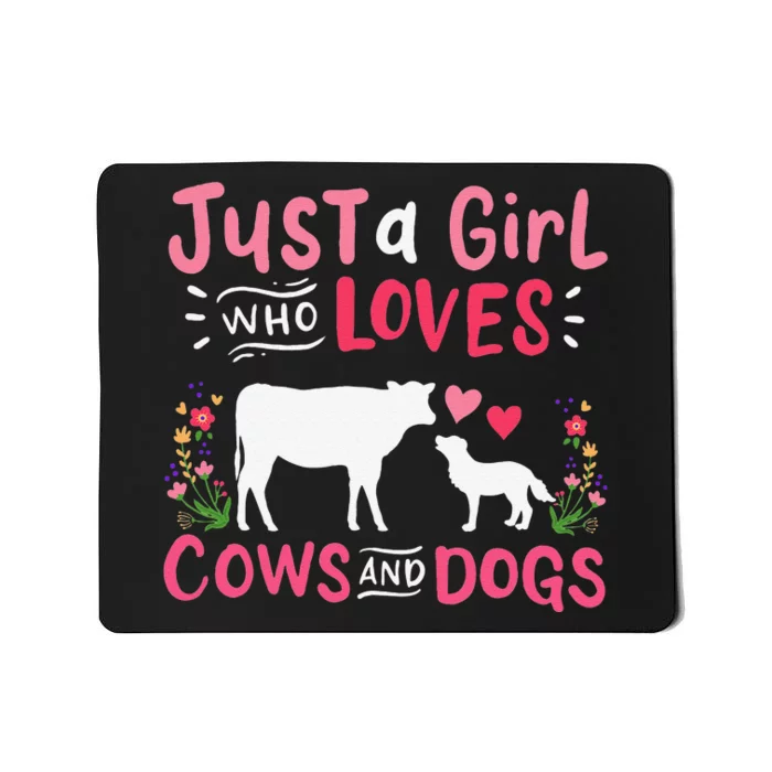 Cow Lover Gift Just a  Who Loves Cows and Dogs Farmer Mousepad