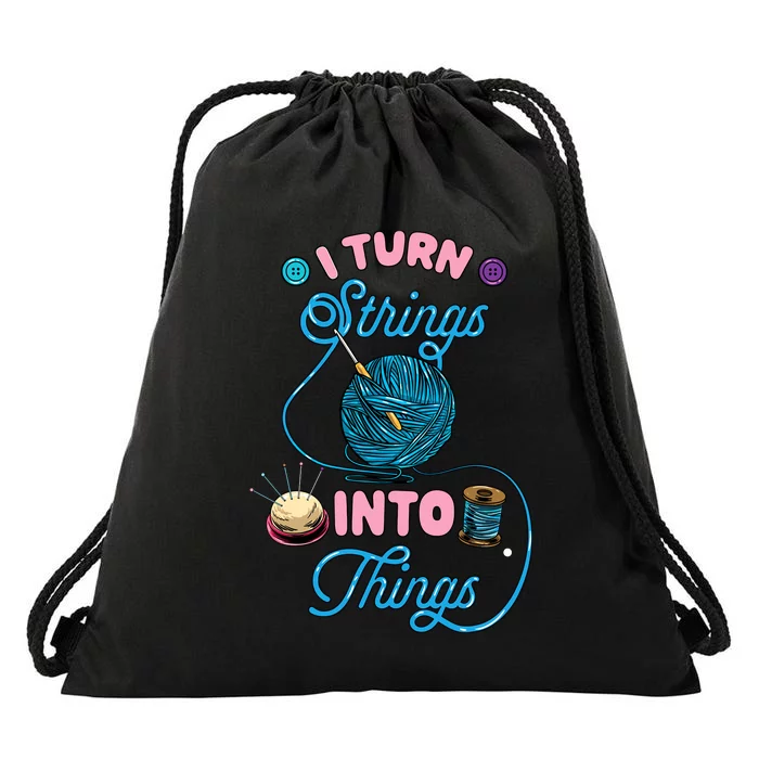 Crochet Lover Gift I Turn Strings Into Things Funny Knitting Drawstring Bag