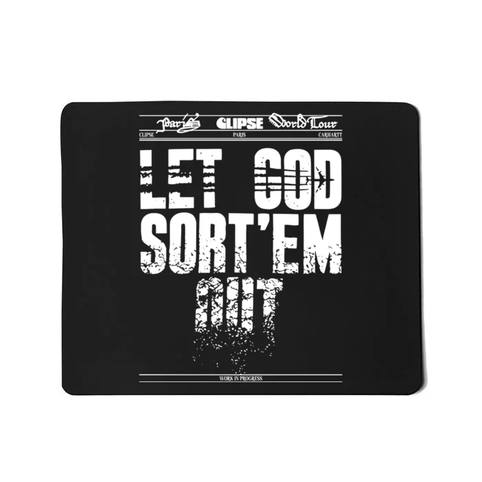 Clipse Let God SortEm Out Mousepad