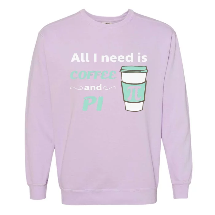 Coffee Lover Geometry Calculus Trigonometry Pi Day Math Garment-Dyed Sweatshirt