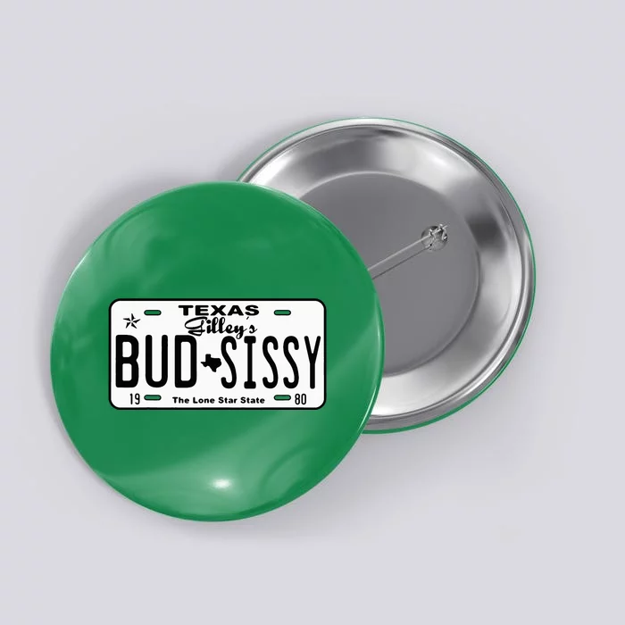 Country Love GilleyS Bud N Sissy Texas Cowboy License Gift Button