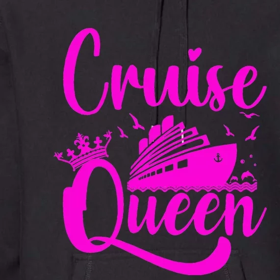 Cruising Lover Gifts  Cruise Queen Vacation Premium Hoodie