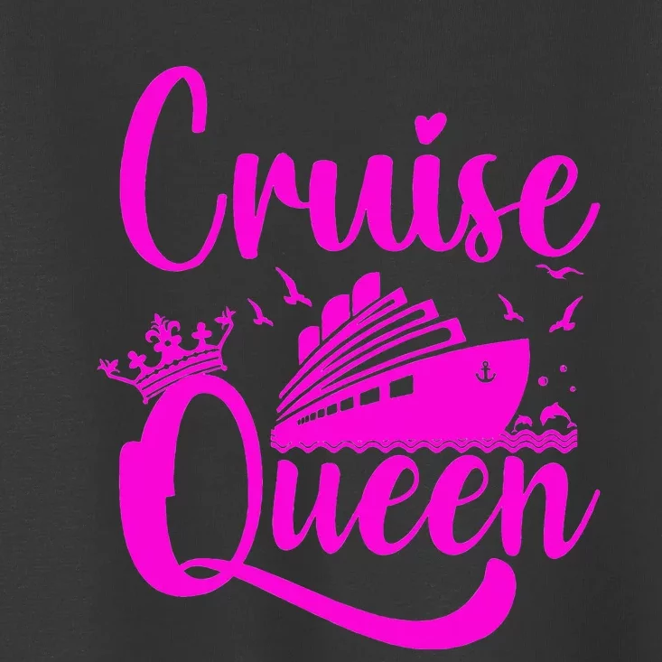 Cruising Lover Gifts  Cruise Queen Vacation Toddler T-Shirt