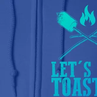 Cute Lets Get Toasted Funny Camping Gift Humor Camp Smores Gift Full Zip Hoodie