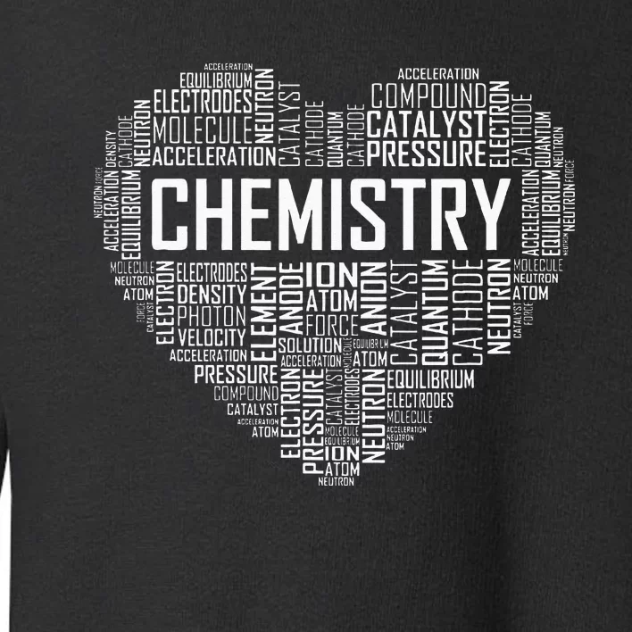 Chemistry Lover Heart Gift For Chemist Teacher Or Student Toddler Sweatshirt