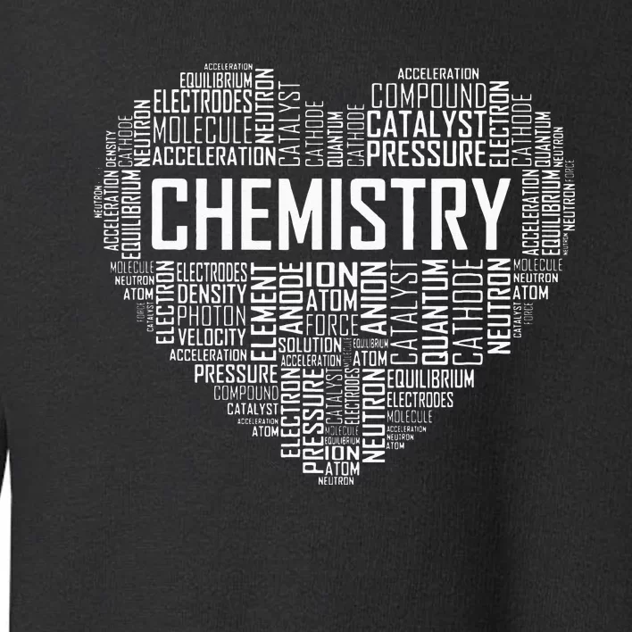 Chemistry Lover Heart Gift for Chemist Teacher or Student Toddler Sweatshirt