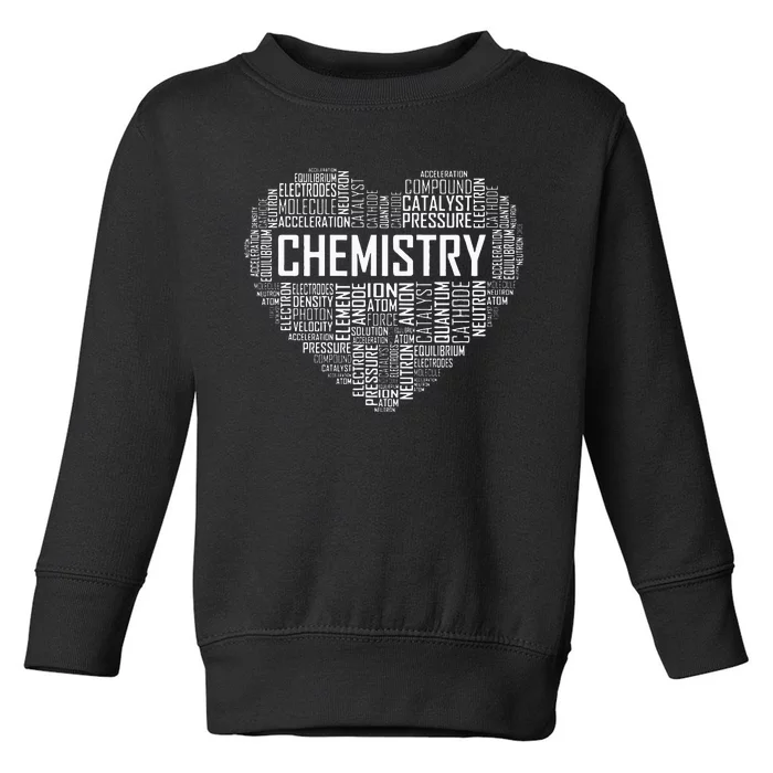 Chemistry Lover Heart Gift for Chemist Teacher or Student Toddler Sweatshirt