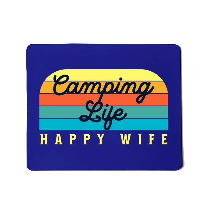 Camping Life Happy Wife Gift Mousepad