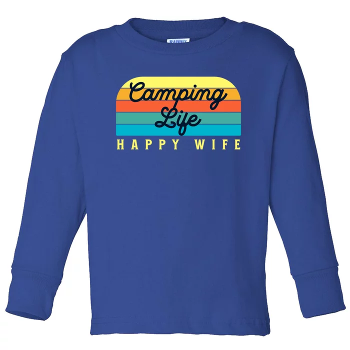 Camping Life Happy Wife Gift Toddler Long Sleeve Shirt