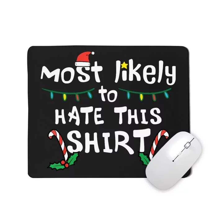 Christmas Likely Hate This Shirts Xmas Family Mousepad