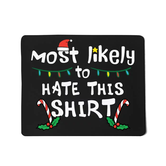 Christmas Likely Hate This Shirts Xmas Family Mousepad