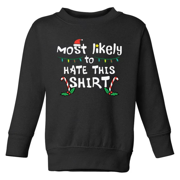 Christmas Likely Hate This Shirts Xmas Family Toddler Sweatshirt