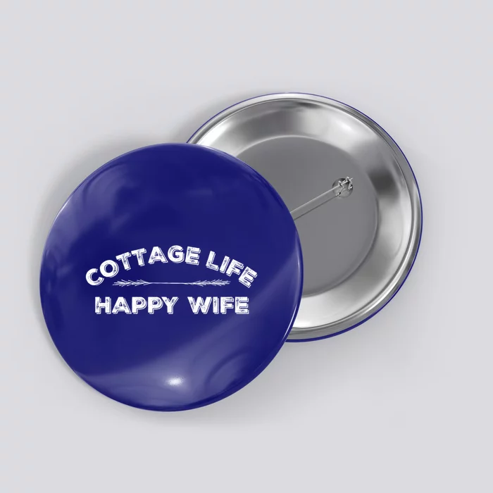 Cottage Life Happy Wife Summer Cute Gift Button