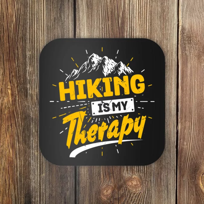 Camping Life Hiking Is My Therapy Trekking Wanderlust Hiker Coaster