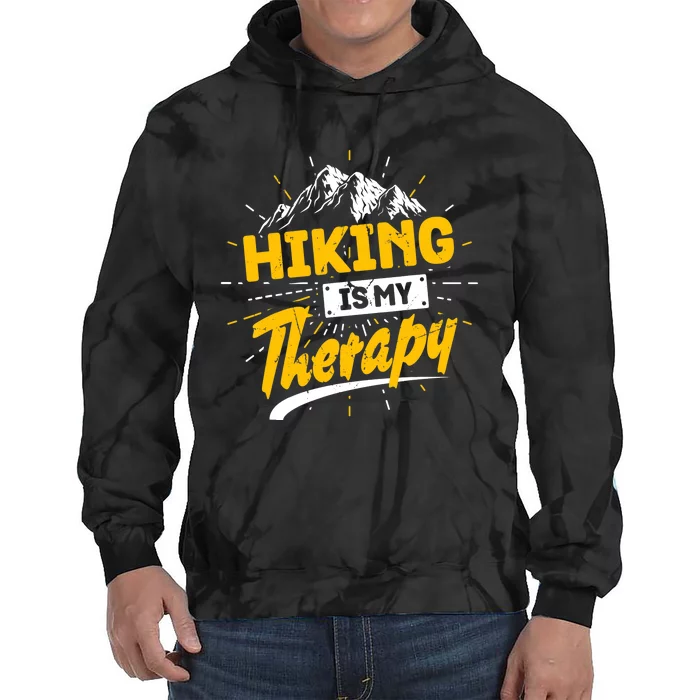 Camping Life Hiking Is My Therapy Trekking Wanderlust Hiker Tie Dye Hoodie