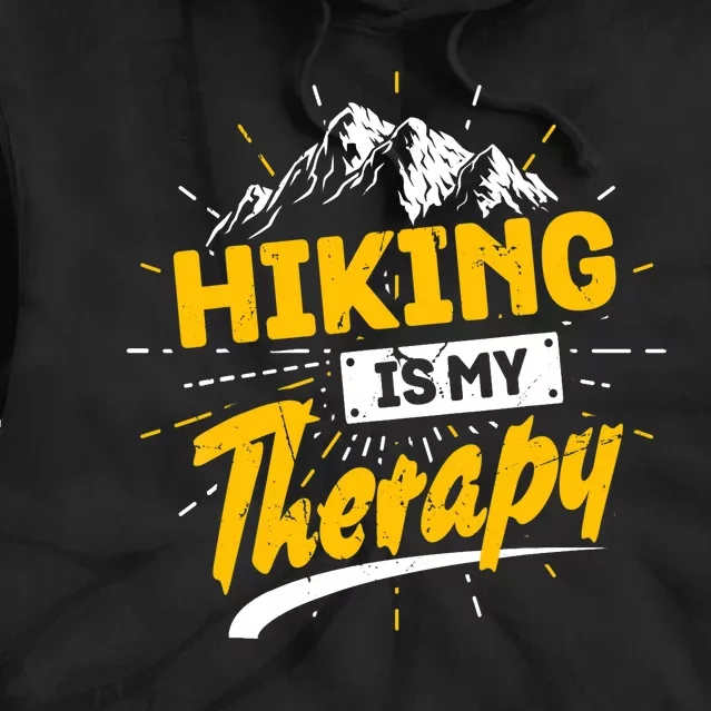 Camping Life Hiking Is My Therapy Trekking Wanderlust Hiker Tie Dye Hoodie