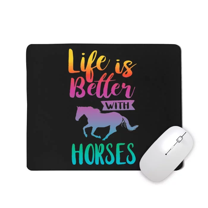 Cute Life Is Better With Horses Horseback Riding Mousepad