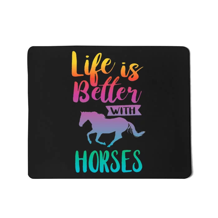 Cute Life Is Better With Horses Horseback Riding Mousepad