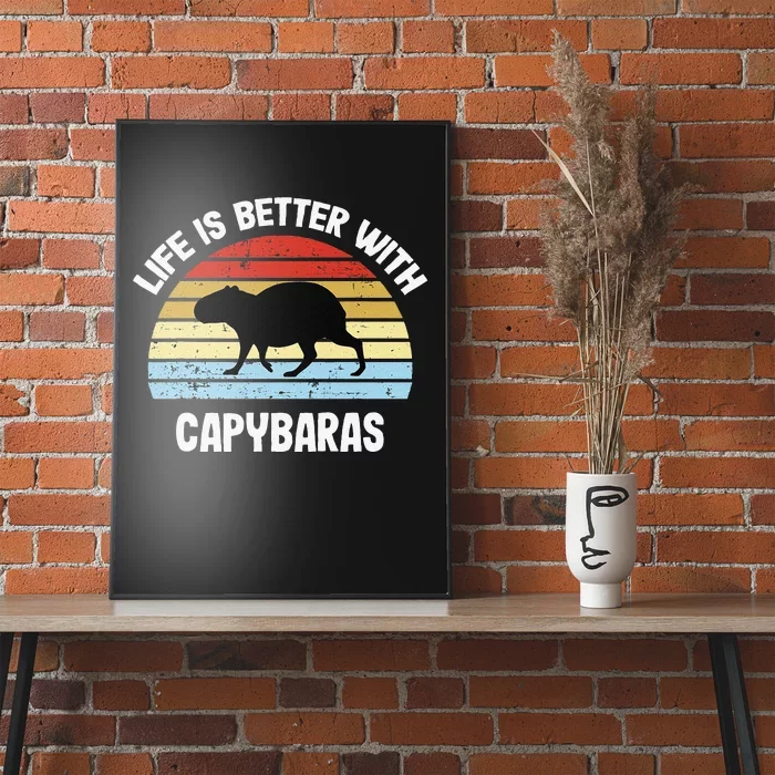 Capybara Life is Better With Capybaras Poster