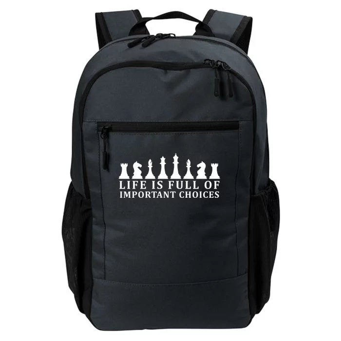 Chess Life Is Full Of Important Choices Daily Commute Backpack