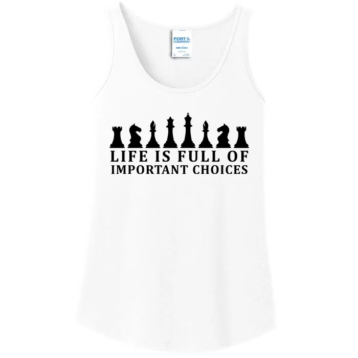 Chess Life Is Full Of Important Choices Ladies Essential Tank