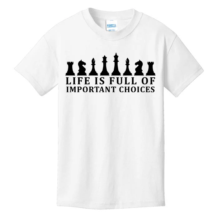 Chess Life Is Full Of Important Choices Kids T-Shirt