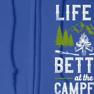 Camping Life Is Better By The Campfire Gift Full Zip Hoodie